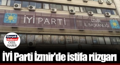 İYİ Parti İzmir'de istifa rüzgarı