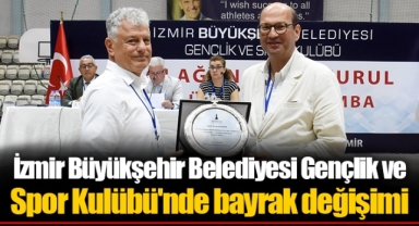 İzmir Büyükşehir Belediyesi Gençlik ve Spor Kulübü'nde bayrak değişimi