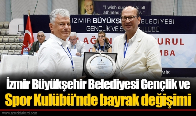 İzmir Büyükşehir Belediyesi Gençlik ve Spor Kulübü'nde bayrak değişimi