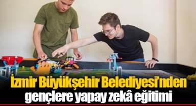 İzmir Büyükşehir Belediyesi’nden gençlere yapay zekâ eğitimi