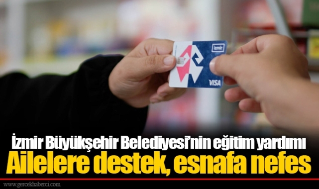 İzmir Büyükşehir Belediyesi’nin eğitim yardımı