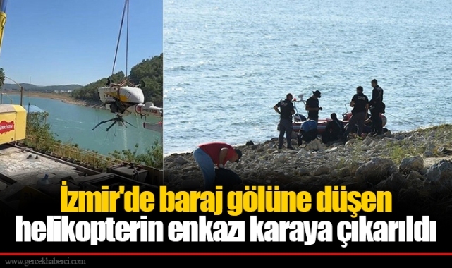 İzmir'de baraj gölüne düşen helikopterin enkazı karaya çıkarıldı