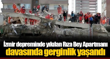 İzmir depreminde yıkılan Rıza Bey Apartmanı davasında gerginlik yaşandı