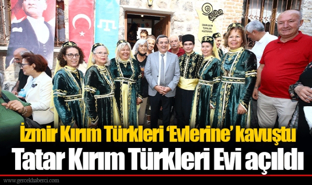 İzmir Kırım Türkleri ‘Evlerine’ kavuştu