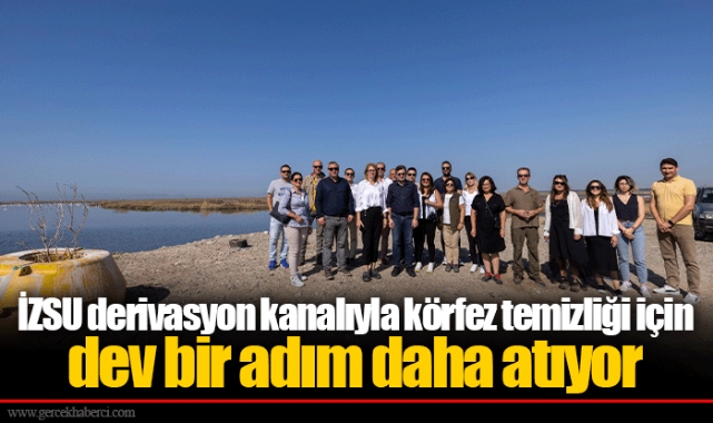 İZSU derivasyon kanalıyla körfez temizliği için dev bir adım daha atıyor