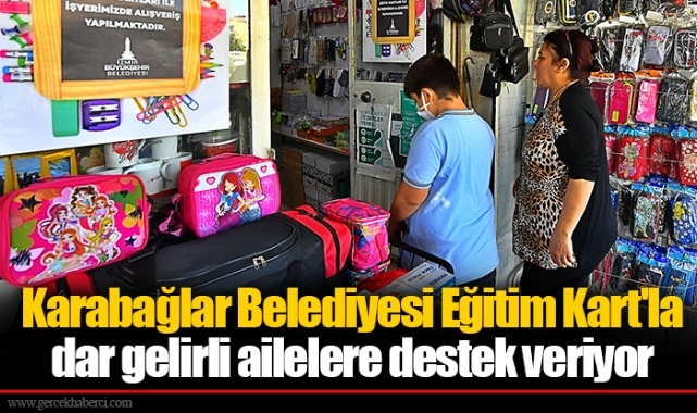 Karabağlar Belediyesi Eğitim Kart'la dar gelirli ailelere destek veriyor