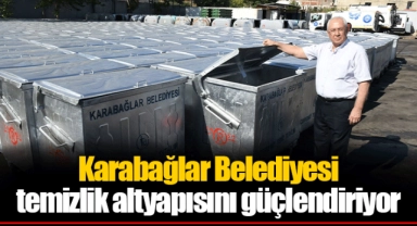 Karabağlar Belediyesi temizlik altyapısını güçlendiriyor