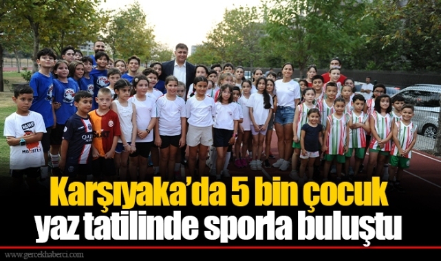 Karşıyaka’da 5 bin çocuk yaz tatilinde sporla buluştu