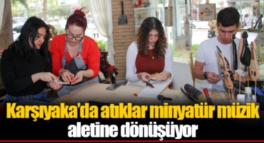 Karşıyaka’da atıklar minyatür müzik aletine dönüşüyor