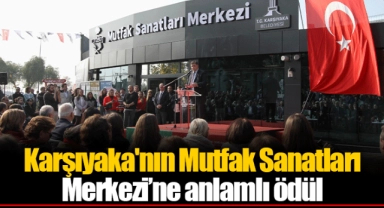 Karşıyaka'nın Mutfak Sanatları Merkezi’ne anlamlı ödül