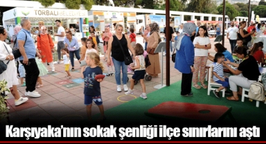 Karşıyaka’nın sokak şenliği ilçe sınırlarını aştı