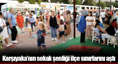 Karşıyaka’nın sokak şenliği ilçe sınırlarını aştı