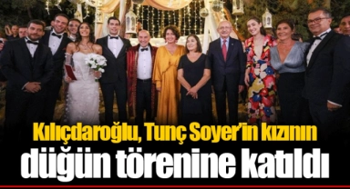 Kılıçdaroğlu, Tunç Soyer’in kızının düğün törenine katıldı