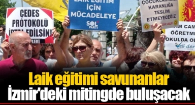 Laik eğitimi savunanlar İzmir'deki mitingde buluşacak