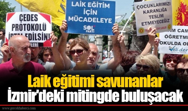Laik eğitimi savunanlar İzmir'deki mitingde buluşacak