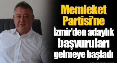 Memleket Partisi’ne İzmir’den adaylık başvuruları gelmeye başladı