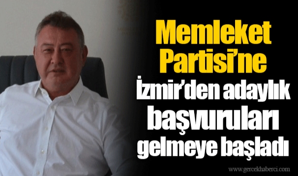 Memleket Partisi’ne İzmir’den adaylık başvuruları gelmeye başladı