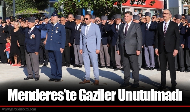 Menderes’te Gaziler Unutulmadı