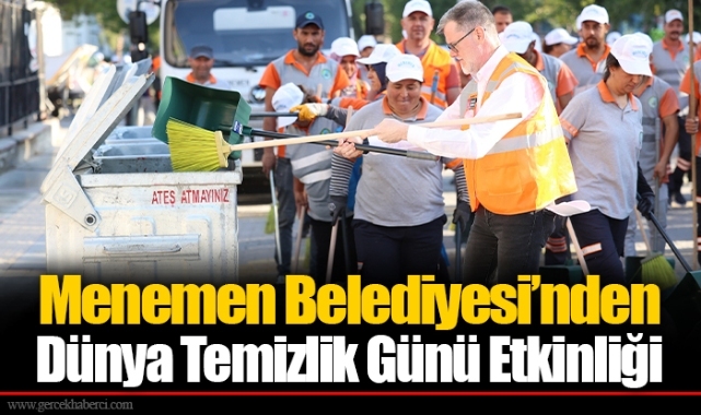 Menemen Belediyesi’nden Dünya Temizlik Günü Etkinliği