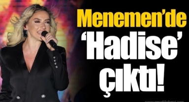 Menemen’de ‘Hadise’  çıktı!