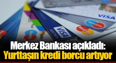 Merkez Bankası açıkladı: Yurttaşın kredi borcu artıyor