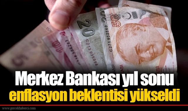 Merkez Bankası yıl sonu enflasyon beklentisi yükseldi