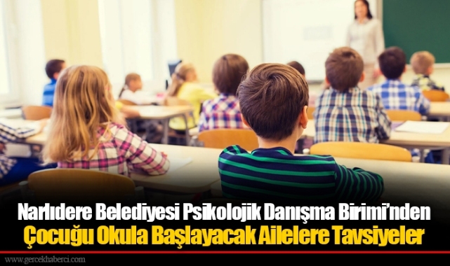 Narlıdere Belediyesi Psikolojik Danışma Birimi’nden Çocuğu Okula Başlayacak Ailelere Tavsiyeler