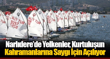 Narlıdere’de Yelkenler, Kurtuluşun Kahramanlarına Saygı İçin Açılıyor