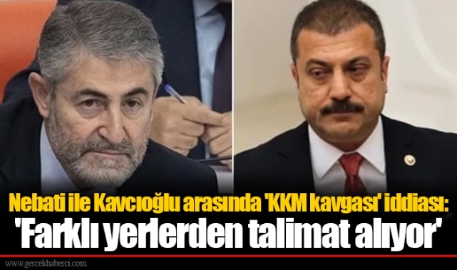 Nebati ile Kavcıoğlu arasında 'KKM kavgası' iddiası: 'Farklı yerlerden talimat alıyor'