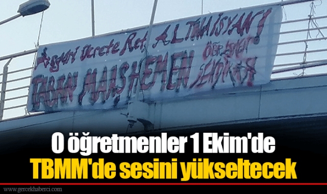 O öğretmenler 1 Ekim'de TBMM'de sesini yükseltecek