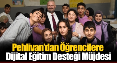 Pehlivan’dan Öğrencilere Dijital Eğitim Desteği Müjdesi