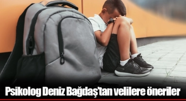 Psikolog Deniz Bağdaş’tan velilere öneriler