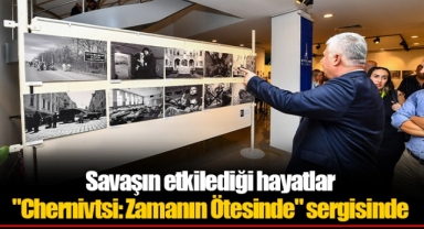 Savaşın etkilediği hayatlar "Chernivtsi: Zamanın Ötesinde" sergisinde