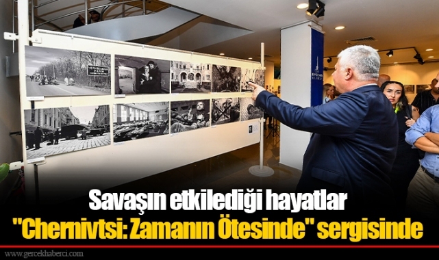 Savaşın etkilediği hayatlar "Chernivtsi: Zamanın Ötesinde" sergisinde
