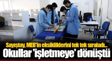 Sayıştay, MEB'in eksikliklerini tek tek sıraladı... Okullar 'işletmeye' dönüştü