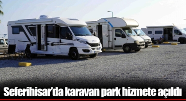 Seferihisar’da karavan park hizmete açıldı