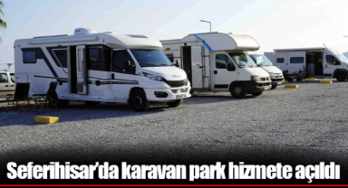 Seferihisar’da karavan park hizmete açıldı