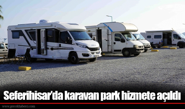Seferihisar’da karavan park hizmete açıldı