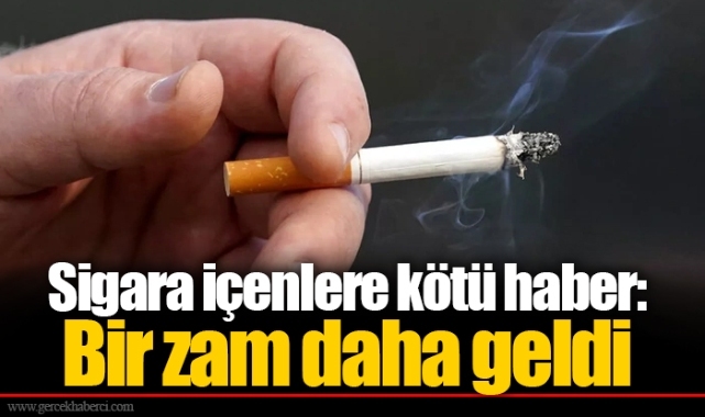Sigara içenlere kötü haber: Bir zam daha geldi