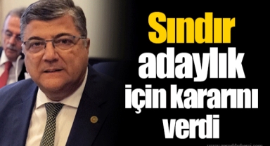 Sındır adaylık için kararını verdi