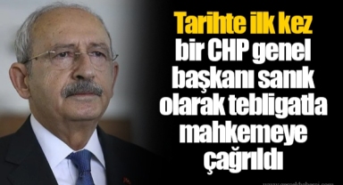 Tarihte ilk kez bir CHP genel başkanı sanık olarak tebligatla mahkemeye çağrıldı
