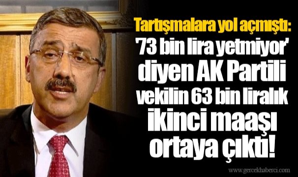 Tartışmalara yol açmıştı: '73 bin lira yetmiyor' diyen AK Partili vekilin 63 bin liralık ikinci maaşı ortaya çıktı!
