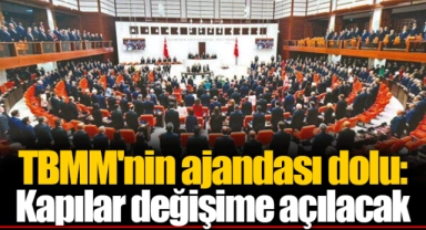 TBMM'nin ajandası dolu: Kapılar değişime açılacak