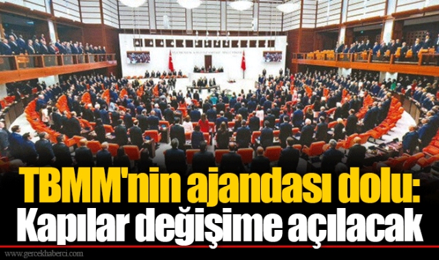 TBMM'nin ajandası dolu: Kapılar değişime açılacak