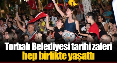 Torbalı Belediyesi tarihi zaferi hep birlikte yaşattı