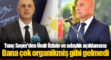 Tunç Soyer'den Ümit Özlale ve adaylık açıklaması: Bana çok organikmiş gibi gelmedi