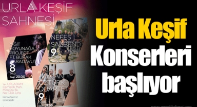 Urla Keşif Konserleri başlıyor