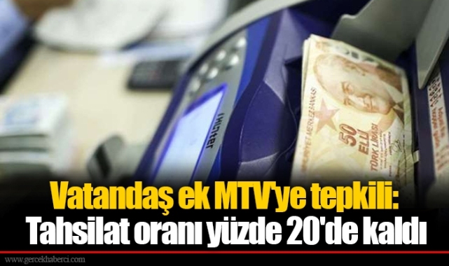 Vatandaş ek MTV'ye tepkili:  Tahsilat oranı yüzde 20'de kaldı