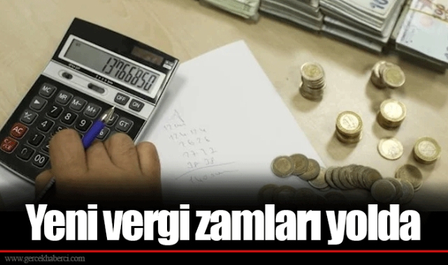 Yeni vergi zamları yolda