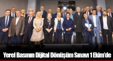 Yerel Basının Dijital Dönüşüm Sınavı 1 Ekim’de